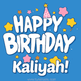 Colorful animated birthday card with the text 'HAPPY BIRTHDAY Kaliyah!' in a white playful font surrounded by stars, hearts, and a party hat on a blue background.