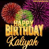 A golden 'Happy Birthday Kaliyah' message with vibrant fireworks in the background, creating a festive and celebratory vibe in this animated name GIF.