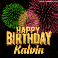 Wishing You A Happy Birthday, Kalvin! Best fireworks GIF animated greeting card.