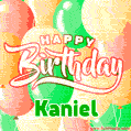 Happy Birthday Image for Kaniel. Colorful Birthday Balloons GIF Animation.
