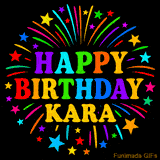 Personalized greeting card with name, colorful text that says 'Happy Birthday Kara' surrounded by animated fireworks and multicolor stars