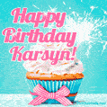 Happy Birthday Karsyn! Elegang Sparkling Cupcake GIF Image.