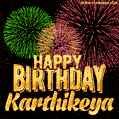 Wishing You A Happy Birthday, Karthikeya! Best fireworks GIF animated greeting card.