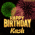 Wishing You A Happy Birthday, Kash! Best fireworks GIF animated greeting card.