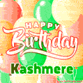 Happy Birthday Image for Kashmere. Colorful Birthday Balloons GIF Animation.