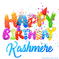 Happy Birthday Kashmere - Creative Personalized GIF With Name
