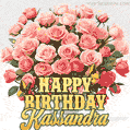 Birthday wishes to Kassandra with a charming GIF featuring pink roses, butterflies and golden quote