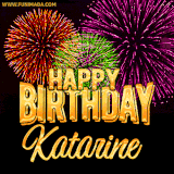 A golden 'Happy Birthday Katarine' message with vibrant fireworks in the background, creating a festive and celebratory vibe in this animated name GIF.