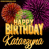A golden 'Happy Birthday Katarzyna' message with vibrant fireworks in the background, creating a festive and celebratory vibe in this animated name GIF.
