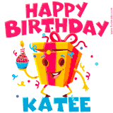 A vibrant and funny gift box character with a happy face dancing with a cupcake and the text 'Happy Birthday Katee,' surrounded by animated confetti and party vibes.