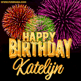 A golden 'Happy Birthday Katelijn' message with vibrant fireworks in the background, creating a festive and celebratory vibe in this animated name GIF.