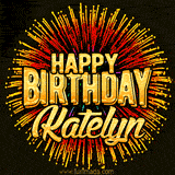 Golden 'Happy Birthday Katelyn' text accompanied by animated rainbow fireworks for a festive animated greeting.