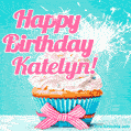 Happy Birthday Katelyn! Elegang Sparkling Cupcake GIF Image.
