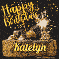Celebrate Katelyn's birthday with a GIF featuring chocolate cake, a lit sparkler, and golden stars
