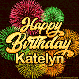 Golden text reading 'Happy Birthday Katelyn' surrounded by vibrant fireworks in red, green, and yellow, set against a dark background in this celebratory birthday GIF.