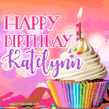 A vibrant birthday GIF featuring a rainbow-colored cupcake topped with white frosting, sprinkles, and a lit candle. The text reads 'Happy Birthday Katelynn' in bold pink and violet letters with white outline.