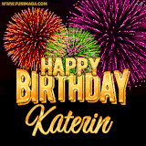 A golden 'Happy Birthday Katerin' message with vibrant fireworks in the background, creating a festive and celebratory vibe in this animated name GIF.