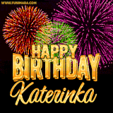 A golden 'Happy Birthday Katerinka' message with vibrant fireworks in the background, creating a festive and celebratory vibe in this animated name GIF.