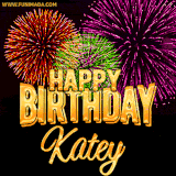 A golden 'Happy Birthday Katey' message with vibrant fireworks in the background, creating a festive and celebratory vibe in this animated name GIF.
