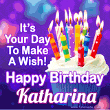 A colorful birthday GIF for Katharina featuring a cupcake with vibrant lit candles and the text 'It's Your Day to Make a Wish! Happy Birthday Katharina' in bold letters on a festive purple background.