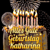 A chocolate birthday cake with glowing candles, the German text 'Alles Gute zum Geburtstag Katharina,' and vibrant fireworks lighting up the background in an animated GIF.