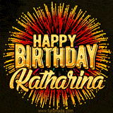 Golden 'Happy Birthday Katharina' text accompanied by animated rainbow fireworks for a festive animated greeting.