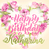 A stunning heart made of pink roses surrounds the elegant script text 'Happy Birthday Katharina' on a soft beige background. Animated sparkles add a magical and festive feel.
