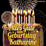 A chocolate birthday cake with glowing candles, the German text 'Alles Gute zum Geburtstag Katharine,' and vibrant fireworks lighting up the background in an animated GIF.