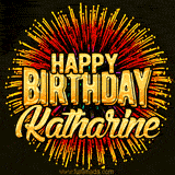 Golden 'Happy Birthday Katharine' text accompanied by animated rainbow fireworks for a festive animated greeting.