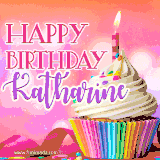 A vibrant birthday GIF featuring a rainbow-colored cupcake topped with white frosting, sprinkles, and a lit candle. The text reads 'Happy Birthday Katharine' in bold pink and violet letters with white outline.