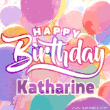 A vibrant name GIF featuring colorful balloons in shades of pink, orange, and yellow with the bold text 'Happy Birthday Katharine' in festive fonts, creating a lively birthday vibe.
