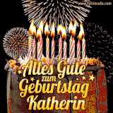 A chocolate birthday cake with glowing candles, the German text 'Alles Gute zum Geburtstag Katherin,' and vibrant fireworks lighting up the background in an animated GIF.