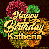 Golden text reading 'Happy Birthday Katherin' surrounded by vibrant fireworks in red, green, and yellow, set against a dark background in this celebratory birthday GIF.