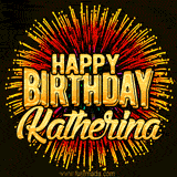 Golden 'Happy Birthday Katherina' text accompanied by animated rainbow fireworks for a festive animated greeting.