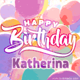 A vibrant name GIF featuring colorful balloons in shades of pink, orange, and yellow with the bold text 'Happy Birthday Katherina' in festive fonts, creating a lively birthday vibe.