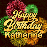 Golden text reading 'Happy Birthday Katherine' surrounded by vibrant fireworks in red, green, and yellow, set against a dark background in this celebratory birthday GIF.