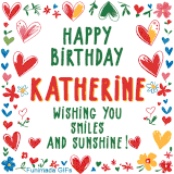 A colorful animated card for Katherine’s birthday featuring playful hearts, cheerful flowers, and a handwritten message wishing smiles and sunshine.
