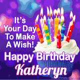 A colorful birthday GIF for Katheryn featuring a cupcake with vibrant lit candles and the text 'It's Your Day to Make a Wish! Happy Birthday Katheryn' in bold letters on a festive purple background.