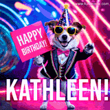 Animated GIF of a cool dog wearing a suit and sunglasses, holding a 'Happy Birthday' sign for Kathleen, set against a bright and colorful neon party background.