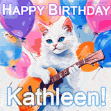 Animated GIF featuring a charming white cat with bright blue eyes strumming a guitar while colorful balloons float in the background, with 'Happy Birthday Kathleen!' text.