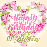 A stunning heart made of pink roses surrounds the elegant script text 'Happy Birthday Kathleen' on a soft beige background. Animated sparkles add a magical and festive feel.