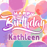 A vibrant name GIF featuring colorful balloons in shades of pink, orange, and yellow with the bold text 'Happy Birthday Kathleen' in festive fonts, creating a lively birthday vibe.