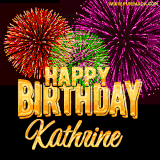 A golden 'Happy Birthday Kathrine' message with vibrant fireworks in the background, creating a festive and celebratory vibe in this animated name GIF.