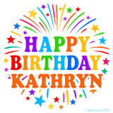 Happy Birthday Kathryn' GIF with rainbow-colored letters, colorful stars, and fireworks on white background.