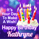 A colorful birthday GIF for Kathryne featuring a cupcake with vibrant lit candles and the text 'It's Your Day to Make a Wish! Happy Birthday Kathryne' in bold letters on a festive purple background.