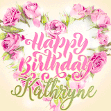 A stunning heart made of pink roses surrounds the elegant script text 'Happy Birthday Kathryne' on a soft beige background. Animated sparkles add a magical and festive feel.
