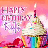 A vibrant birthday GIF featuring a rainbow-colored cupcake topped with white frosting, sprinkles, and a lit candle. The text reads 'Happy Birthday Kati' in bold pink and violet letters with white outline.
