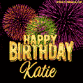 Wishing You A Happy Birthday, Katie! Best fireworks GIF animated greeting card.