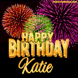 A golden 'Happy Birthday Katie' message with vibrant fireworks in the background, creating a festive and celebratory vibe in this animated name GIF.