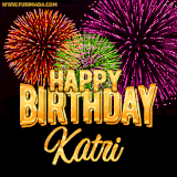 A golden 'Happy Birthday Katri' message with vibrant fireworks in the background, creating a festive and celebratory vibe in this animated name GIF.